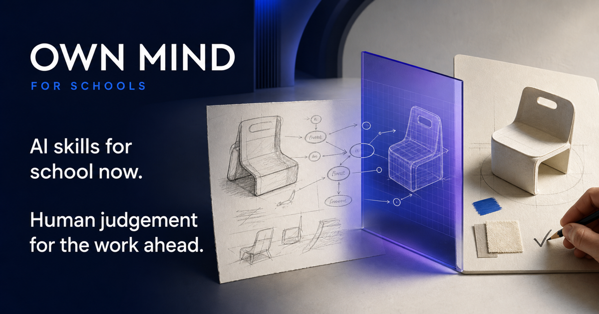 Own Mind: a student idea passes through a bounded, transparent machine contribution and becomes tested work they can defend.